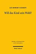 E-Book (pdf) Will das Kind sein Wohl? von Jan-Robert Schmidt