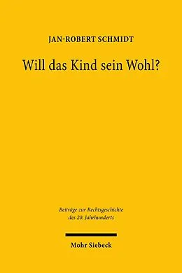 E-Book (pdf) Will das Kind sein Wohl? von Jan-Robert Schmidt
