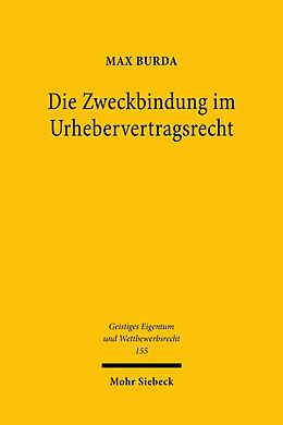 E-Book (pdf) Die Zweckbindung im Urhebervertragsrecht von Max Burda