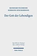 E-Book (pdf) Der Gott der Lebendigen von Reinhard Feldmeier, Hermann Spieckermann