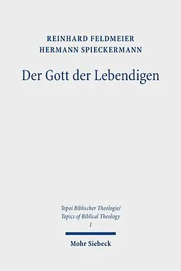 E-Book (pdf) Der Gott der Lebendigen von Reinhard Feldmeier, Hermann Spieckermann