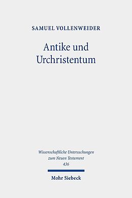 Fester Einband Antike und Urchristentum von Samuel Vollenweider