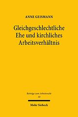 E-Book (pdf) Gleichgeschlechtliche Ehe und kirchliches Arbeitsverhältnis von Anne Geismann