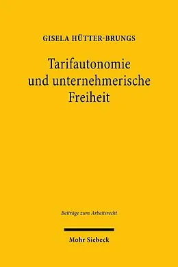 E-Book (pdf) Tarifautonomie und unternehmerische Freiheit von Gisela Hütter-Brungs