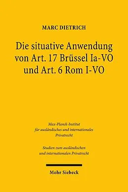 E-Book (pdf) Die situative Anwendung von Art. 17 Brüssel Ia-VO und Art. 6 Rom I-VO von Marc Dietrich
