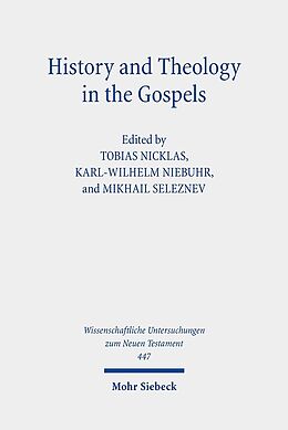 Fester Einband History and Theology in the Gospels von Judith König, Rebecca Draughon