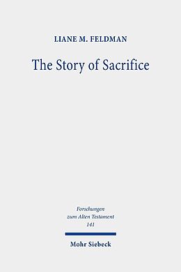 Fester Einband The Story of Sacrifice von Liane M. Feldman