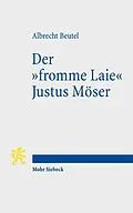 E-Book (pdf) Der "fromme Laie" Justus Möser von Albrecht Beutel