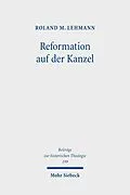 E-Book (pdf) Reformation auf der Kanzel von Roland M. Lehmann