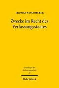 E-Book (pdf) Zwecke im Recht des Verfassungsstaates von Thomas Wischmeyer