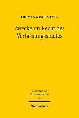 E-Book (pdf) Zwecke im Recht des Verfassungsstaates von Thomas Wischmeyer