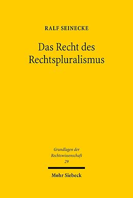 E-Book (pdf) Das Recht des Rechtspluralismus von Ralf Seinecke