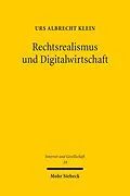 E-Book (pdf) Rechtsrealismus und Digitalwirtschaft von Urs Albrecht Klein