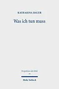 E-Book (pdf) Was ich tun muss von Katharina Bauer