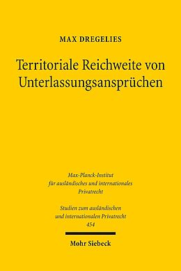 E-Book (pdf) Territoriale Reichweite von Unterlassungsansprüchen von Max Dregelies