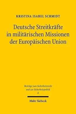 E-Book (pdf) Deutsche Streitkräfte in militärischen Missionen der Europäischen Union von Kristina Isabel Schmidt