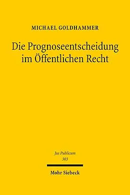 E-Book (pdf) Die Prognoseentscheidung im Öffentlichen Recht von Michael Goldhammer