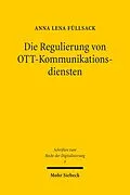 E-Book (pdf) Die Regulierung von OTT-Kommunikationsdiensten von Anna Lena Füllsack