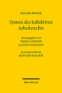 Fester Einband System des kollektiven Arbeitsrechts von Eduard Picker