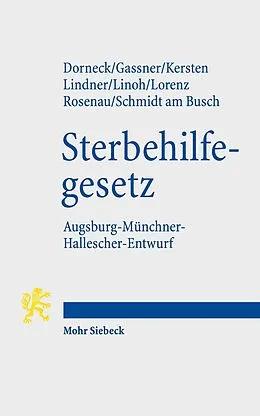E-Book (pdf) Gesetz zur Gewährleistung selbstbestimmten Sterbens und zur Suizidprävention von Carina Dorneck, Ulrich M. Gassner, Jens Kersten
