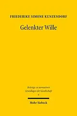 E-Book (pdf) Gelenkter Wille von Friederike Simone Niemann (geb. Kunzendorf)
