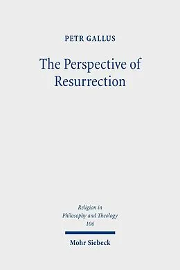 E-Book (pdf) The Perspective of Resurrection von Petr Gallus