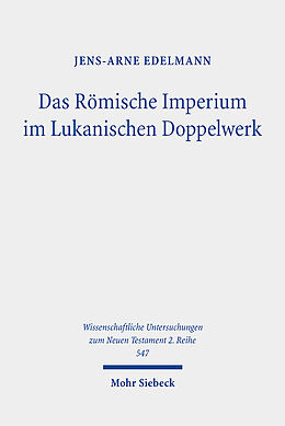 Kartonierter Einband Das Römische Imperium im Lukanischen Doppelwerk von Jens-Arne Edelmann
