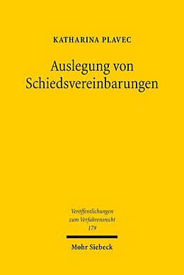 E-Book (pdf) Auslegung von Schiedsvereinbarungen von Katharina Plavec