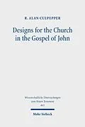 E-Book (pdf) Designs for the Church in the Gospel of John von R. Alan Culpepper