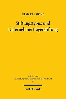 E-Book (pdf) Stiftungstypus und Unternehmerträgerstiftung von Herbert Kronke
