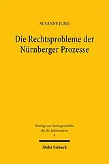 E-Book (pdf) Die Rechtsprobleme der Nürnberger Prozesse von Susanne Jung