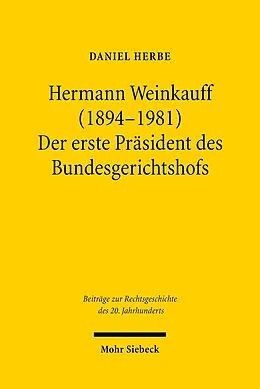 E-Book (pdf) Hermann Weinkauff (1894-1981). Der erste Präsident des Bundesgerichtshofs von Daniel Herbe