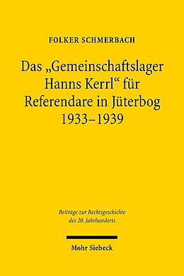 E-Book (pdf) Das &quot;Gemeinschaftslager Hanns Kerrl&quot; für Referendare in Jüterbog 1933-1939 von Folker Schmerbach