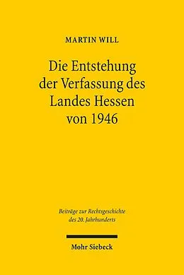E-Book (pdf) Die Entstehung der Verfassung des Landes Hessen von 1946 von Martin Will