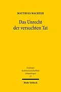E-Book (pdf) Das Unrecht der versuchten Tat von Matthias Wachter