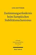 E-Book (pdf) Zustimmungserfordernis beim Europäischen Stabilitätsmechanismus von Lena Ketterer