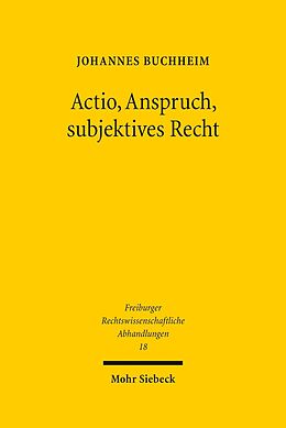E-Book (pdf) Actio, Anspruch, subjektives Recht von Johannes Buchheim