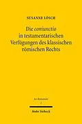 E-Book (pdf) Die coniunctio in testamentarischen Verfügungen des klassischen römischen Rechts von Susanne Lösch