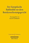E-Book (pdf) Der Europäische Haftbefehl vor dem Bundesverfassungsgericht von Frank Schorkopf