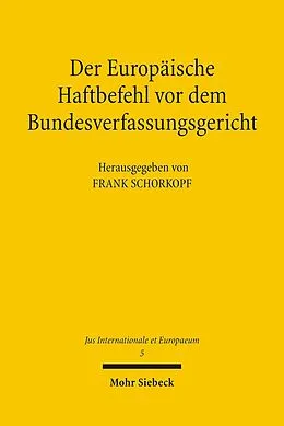 E-Book (pdf) Der Europäische Haftbefehl vor dem Bundesverfassungsgericht von Frank Schorkopf