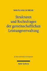 E-Book (pdf) Strukturen und Rechtsfragen der gemeinschaftlichen Leistungsverwaltung von Wolfgang Schenk