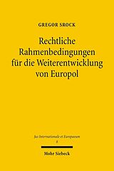 E-Book (pdf) Rechtliche Rahmenbedingungen für die Weiterentwicklung von Europol von Gregor Srock