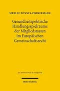 E-Book (pdf) Gesundheitspolitische Handlungsspielräume der Mitgliedstaaten im Europäischen Gemeinschaftsrecht von Sibylle Dünnes-Zimmermann