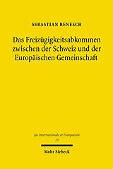 E-Book (pdf) Das Freizügigkeitsabkommen zwischen der Schweiz und der Europäischen Gemeinschaft von Sebastian Benesch