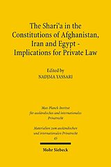 E-Book (pdf) The Shari'a in the Constitutions of Afghanistan, Iran and Egypt - Implications for Private Law von 