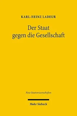 E-Book (pdf) Der Staat gegen die Gesellschaft von Karl-Heinz Ladeur
