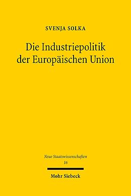 E-Book (pdf) Die Industriepolitik der Europäischen Union von Svenja Solka