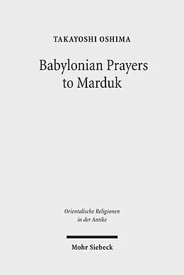 E-Book (pdf) Babylonian Prayers to Marduk von Takayoshi M. Oshima