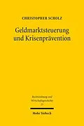 E-Book (pdf) Geldmarktsteuerung und Krisenprävention von Christopher Scholz