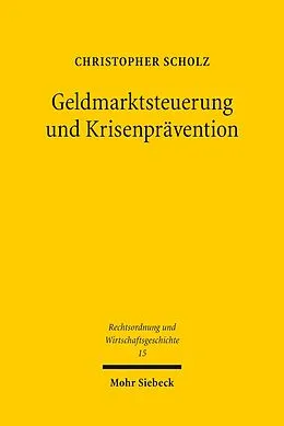 E-Book (pdf) Geldmarktsteuerung und Krisenprävention von Christopher Scholz
